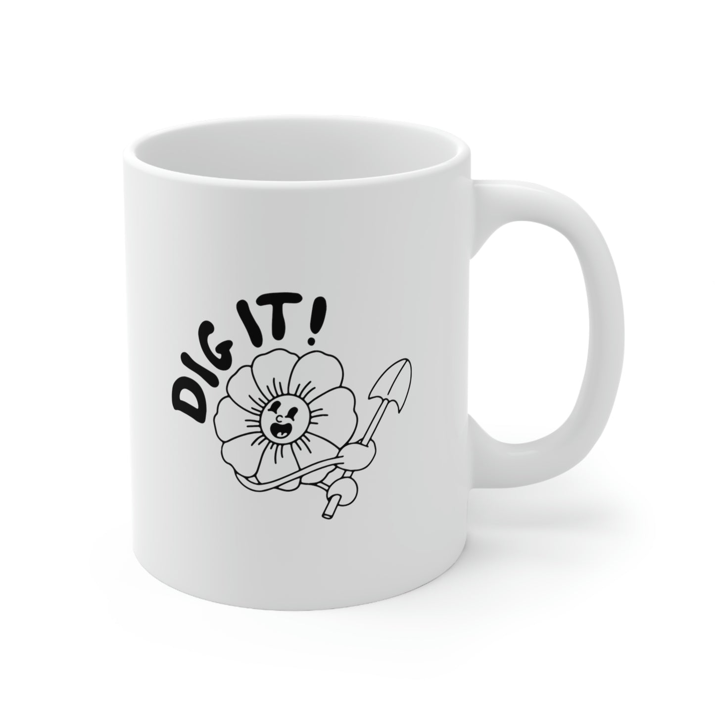 DIG IT! Ceramic Mug 11oz